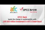 DFCC Bank leads the charge in sustainability with LKR 500 Mn investment in AFC’s Green Bond