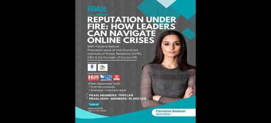 PRASL Presents “Reputation Under Fire : How Leaders Can Navigate Online Crises” with Global PR Leader Farzana Baduel